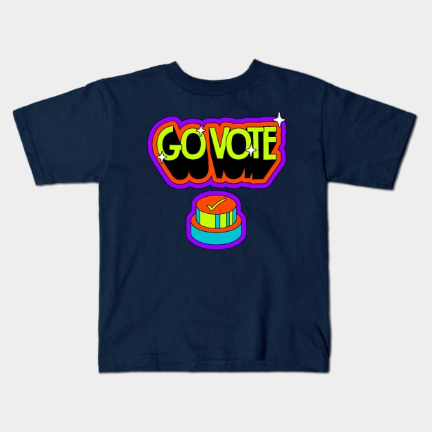 Go VOTE (Press the button) Kids T-Shirt by TJWDraws